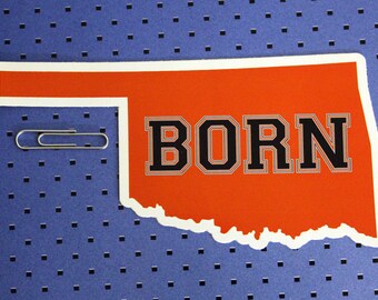 Oklahoma Born Bumper Sticker