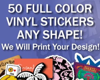 50 Full Color Custom Vinyl Stickers, Any Shape!
