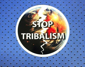 Stop Tribalism Bumper Sticker