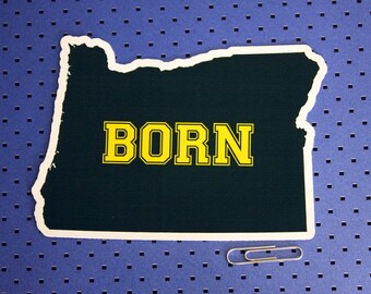 Oregon Born Bumper Sticker