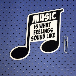 Music Is What Feelings Sound Like Bumper Sticker