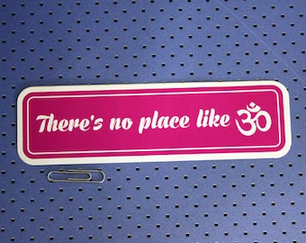 No Place like Om Bumper Sticker