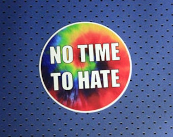 No Time to Hate Circle Bumper Sticker
