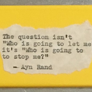 Inspirierender Kühlschrankmagnet: Ayn Rand. &quot;Wer wird mich aufhalten?&quot; Literarische, motivierende Zitate. Hand getippt, Hand gemacht 5 &quot;x3&quot; Kühlschrankmagnet