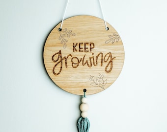 Keep Growing Motivational Saying Wooden Engraved Sign With Tassel