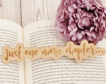 Book Lover Gift - Funny Wooden Bookmark - Just One More Chapter