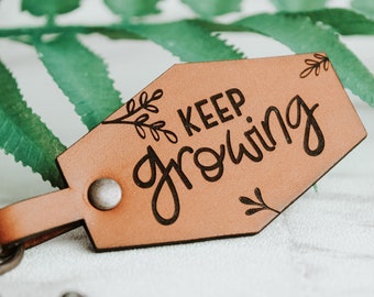 Motivational Keyring - Keep Growing, Plant Lover Gift - Real Leather Keychain - Bag Charm