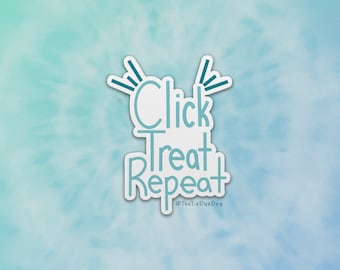 Click Treat Repeat, Dog Training Stickers, Positive Reinforcement Decal, Clicker Training, Gift for dog trainer, Force Free Sticker