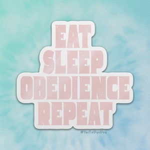 Eat Sleep obedience sticker, rally obedience decal, utility, heeling, Gift for dog trainer, gift for obedience trial, dog sports decal,