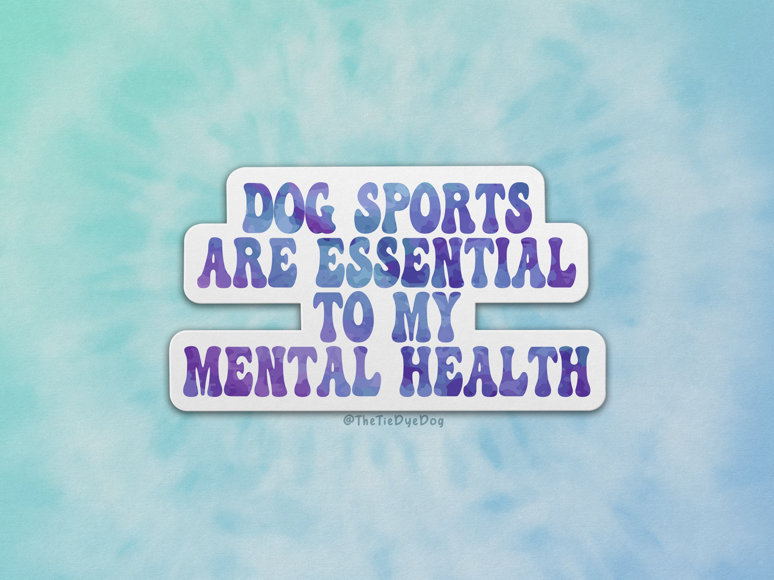 Dog sports mental health sticker, gift for dog handler, dog sports decal, dog trial favor, dog training sticker, agility, nosework, rally