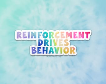 Reinforcement drives behavior sticker, gift for dog trainer, dog training sticker, positive reinforcement training, force free decal