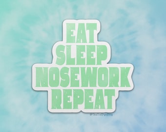 Eat Sleep Nosework Sticker, Sniff sticker, gift for dog handler, water bottle sticker, laptop decal, canine scent work, for nose work