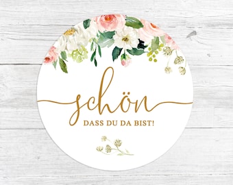 Aufkleber Schön dass du da bist Hochzeit Gastgeschenk Geburtstag Kommunion Taufe Party Mitgebsel Sticker rund Blumen gold Vintage Greenery