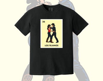 Los Tejanos Choosing Texas 2 Step Dance Loteria Card Black Comfort Color T-Shirt