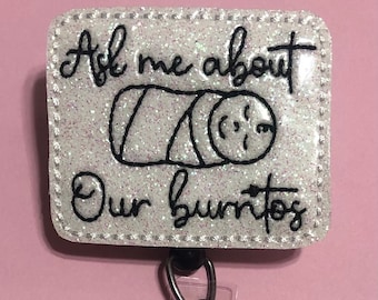 Ask Me About Our Burritos Felt/Glitter Vinyl Badge Reel