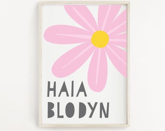 Welsh Haia Blodyn Print, Print Cymraeg, Printiau i Blant, Welsh Prints, Welsh Gifts, Anrhegion Cymraeg