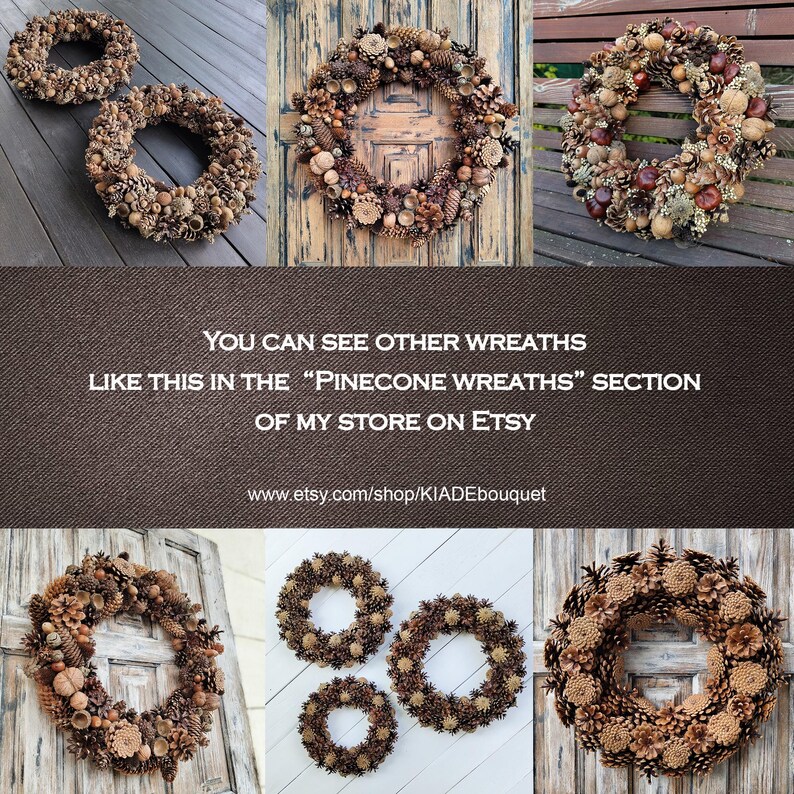 May include: A collection of six wreaths made with pine cones, dried flowers, and other natural elements. The wreaths are all different sizes and shapes, and they are all decorated with a variety of natural materials. You can see other wreaths like this in the "Pinecone Wreaths" section of my store on Etsy. www.etsy.com/shop/KIADEbouquet