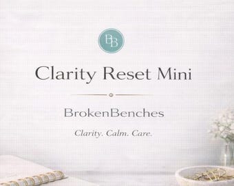 Clarity Reset | Mental Clarity Workbook | Overwhelm Relief Printable