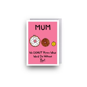 Mama ik weet niet/donut wat ik zou doen zonder jou kaart/Moederdag kaart/bedankt mama kaart/hou van je mama kaart- Pack van 6 of Individuele Kaarten
