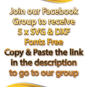 May include: Text on a white background with a gold and red border. The text reads: "Join our Facebook Group to receive 5 x SVG & DXF Fonts Free. Copy & Paste the link in the description to go to our group."