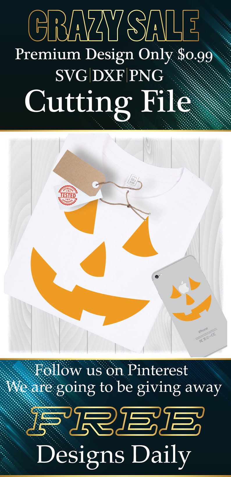 K&ouml;nnte beinhalten: Ein wei&szlig;es T-Shirt mit einem gelben K&uuml;rbisgesichtsdesign. Das Design befindet sich auch auf einer wei&szlig;en iPhone-H&uuml;lle. Der Text "CRAZY SALE" befindet sich oben im Bild. Der Text "Premium Design Only 0,99 $" befindet sich unter dem Verkaufstext. Der Text "SVG DXF PNG" befindet sich unter dem Preis. Der Text "Cutting File" befindet sich unter den Dateitypen. Der Text "Folge uns auf Pinterest" befindet sich unter dem Bild des T-Shirts und der iPhone-H&uuml;lle. Der Text "Wir verschenken jeden Tag GRATIS Designs" befindet sich unten im Bild.