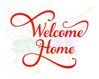 Welcome Home SVG Files, Home SVG, SVG, Farmhouse Svg, Welcome Sign Svg, Svg Files, Family Svg, Svg File, Svg Cut File, Welcome Cut File