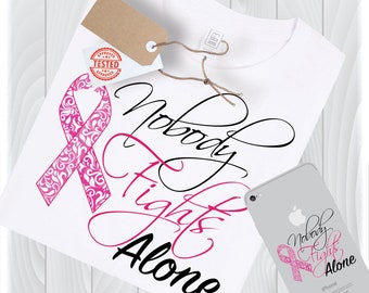 Nobody Fights Alone SVG, Breast Cancer Ribbon, Cricut, Silhouette (Digital Files)