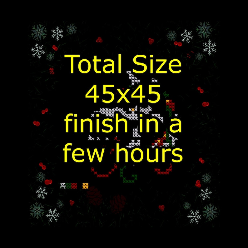 May include: Black background with a cross-stitch design. The text "Total Size 45x45 finish in a few hours" is in yellow. The design includes snowflakes, berries, and a Christmas tree.