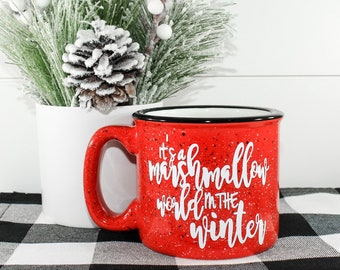 It's A Marshmallow World In The Winter || Winter Coffee Mugs || Warm And Toasty || Cozy Coffee || Cute Custom Mug || Coffee Lover Gift
