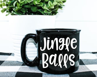 Jingle Balls Campfire Mug || Christmas Coffee || White Elephant Gift || Funny Coffee Mug