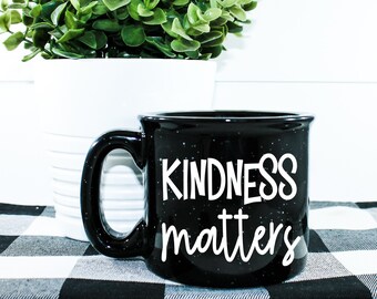 Kindness Matters Campfire Mug || Be Kind Coffee || Teacher Gift || Best Friend Gift || Custom Coffee Mug || Big Little Gift || Coffee Lover