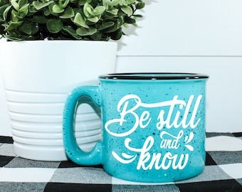 Be Still And Know || Cute Coffee Mug || Best Friend Gift || New Mom Gift || Wedding Shower Gift || Big Little Gift || Coffee Lover Gift