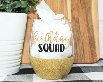 Birthday Squad Glitter Wine Glass || Birthday Wine Glass || Squad Goals || Birthday Bitches