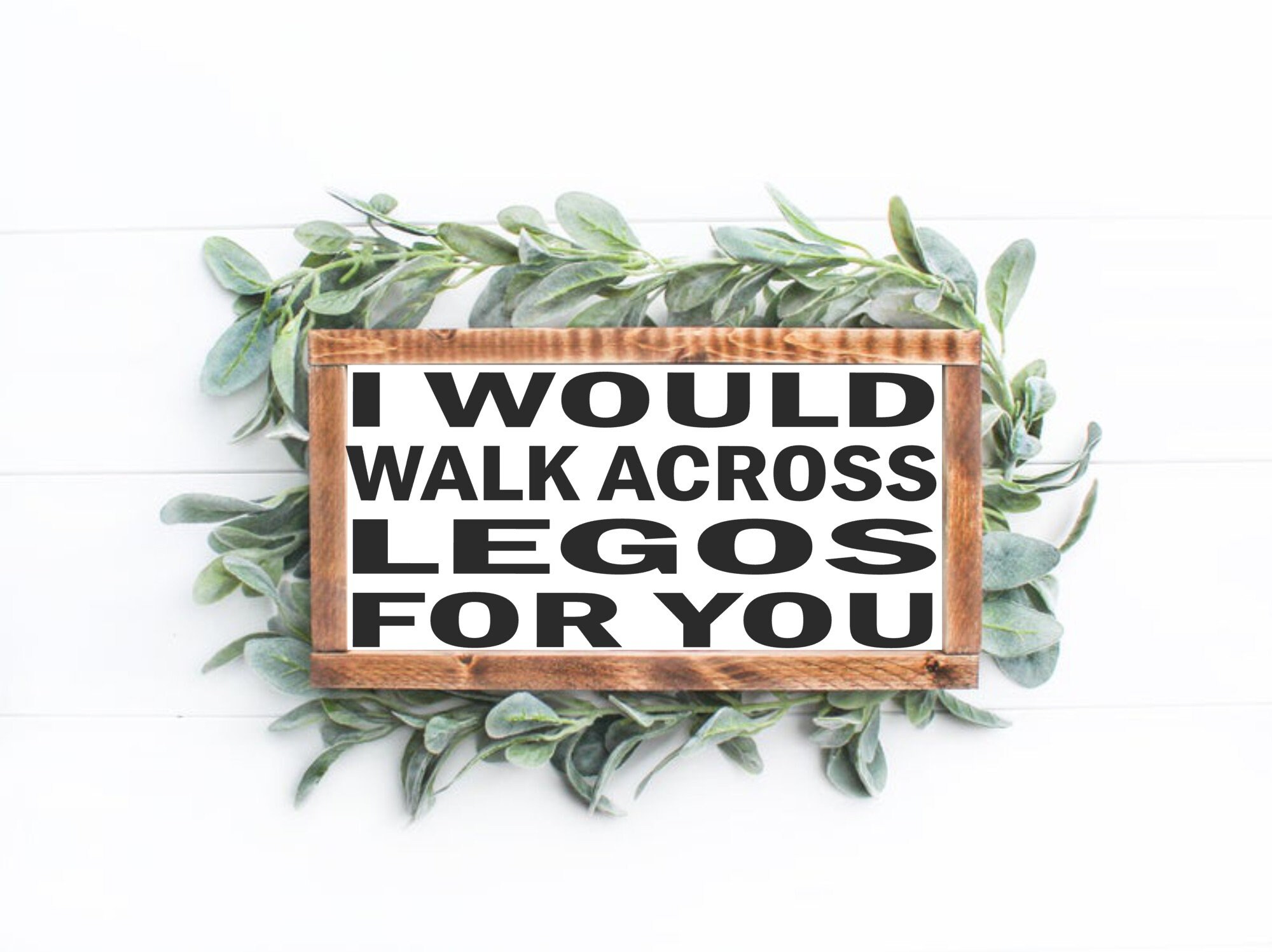 I Would Walk Across Legos For You | Etsy