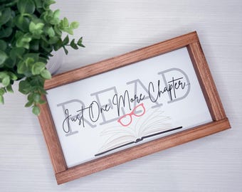 Just One More Chapter Wood Sign