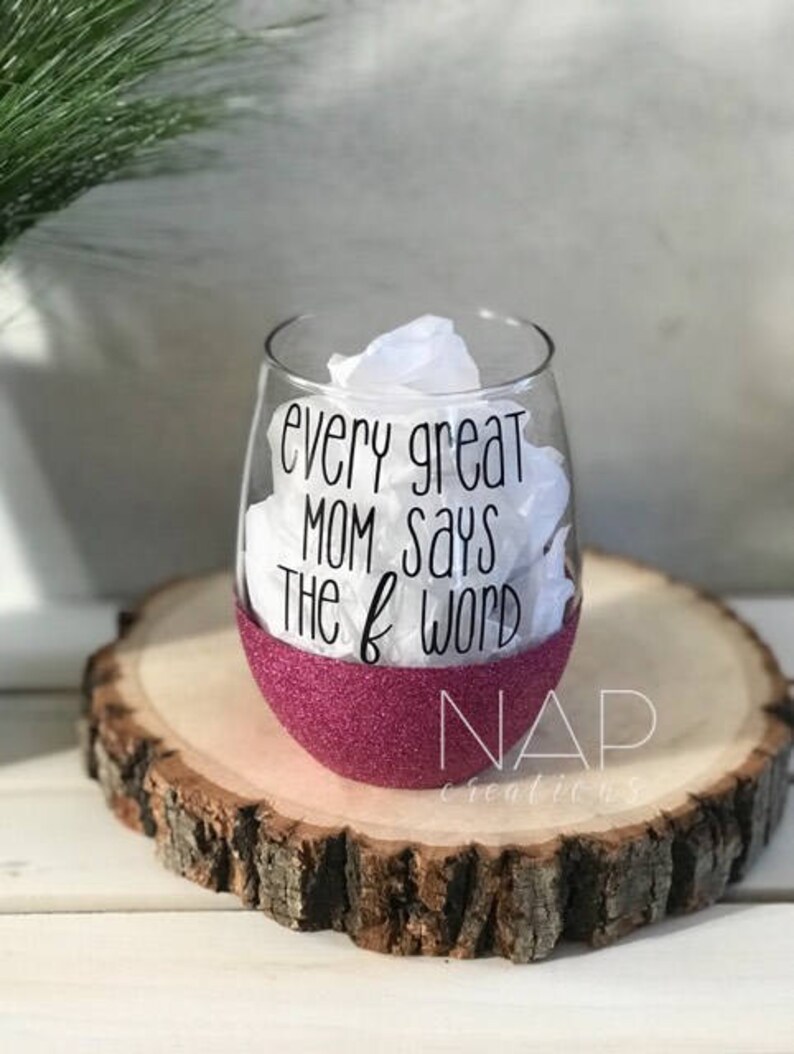 Every Great Mom Says The F Word Wine Lover Gift Mom Life Etsy