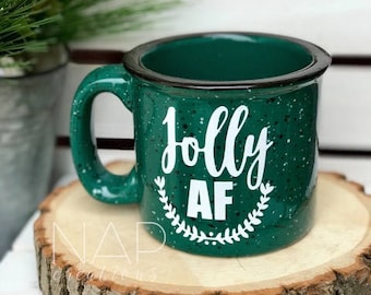Jolly AF || campfire mug || 15 ounce || Coffee Mug