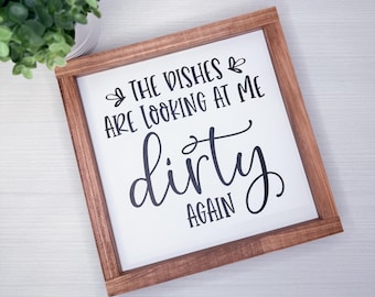 The Dishes are Looking At Me Dirty Wood Sign | Funny Kitchen Farmhouse Decor | Humorous Wood Sign Gift | Framed Printed Sign