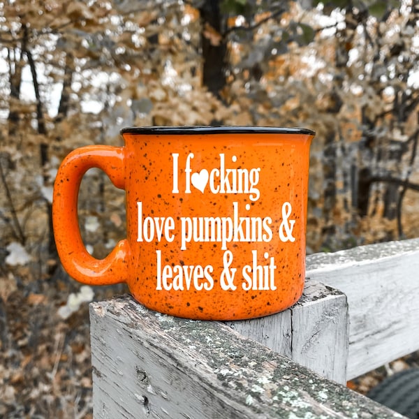 I F*cking Love Pumpkins Leaves & Shit Campfire Mug || Fall Vibes Coffee Mug || Speckled Stoneware Coffee Mug