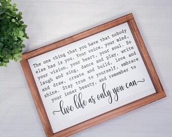 Live Life as Only You Can Wood Sign