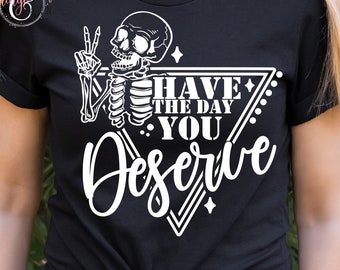 Have the day you deserve SVG PNG For Doormat, cups, shirts. Stay Spooky Design file for Sublimation vinyl or DTF Printing