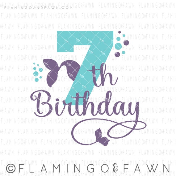 Download 7th birthday mermaid svg cutting files seventh birthday ...