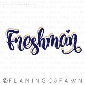 Freshman 2021 svg, Freshman sublimation download 9th Grade High School College 2022 svg, Freshman shirt svg, New High school student svg,