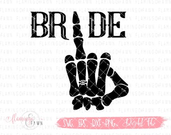 Bride or die svg, Bachelorette Party Svg, Bride Skeleton Fingers SVG, Til Death Do Us Party Svg, goth wedding svg, Bride and Bridesmaids SVG