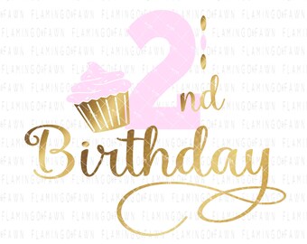 2nd birthday svg cutting file, Second birthday svg, cupcake svg, svg birthday, eps, png, dxf, svg first birthday, svg 2nd birthday