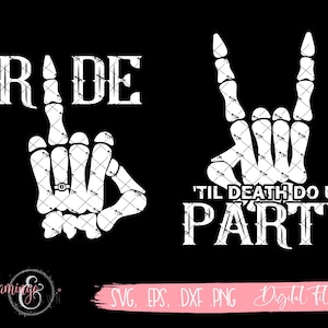 Til Death do us Party svg, Braut oder die svg, Junggesellinnenabschied Svg, Braut Skelett Fingers SVG, Til Death Do Us Party Svg, Goth Hochzeit Svg
