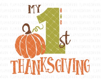 Thanksgiving svg, 1st thanksgiving svg, first thanksgiving svg, pumpkin svg, harvest svg , 2019, first thanks, svg eps dxf png