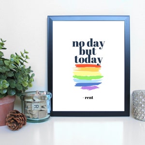 Rent: No Day But Today, Musical Theatre, Broadway, Typography Printable, Instant Digital Download, Wall Art Print 8x10