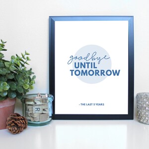 The Last 5 Years: Goodbye, Musical Theatre, Broadway, Typography Printable, Instant Digital Download, Wall Art Print 8x10