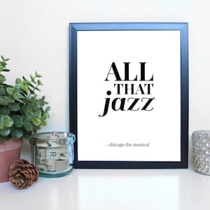 Chicago: All That Jazz, Musical Theatre, Broadway, Typography Printable, Instant Digital Download, Wall Art Print 8x10